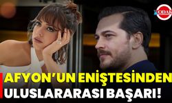 Afyon’un Eniştesinden Uluslararası Başarı!