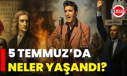 5 Temmuz’da Neler Yaşandı?