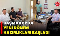 Başmakçı’da Yeni Dönem Hazırlıkları Başladı