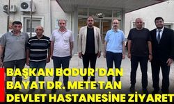 Başkan Bodur’dan Bayat Dr. Mete Tan Devlet Hastanesine Ziyaret