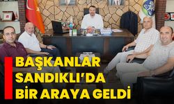 Başkanlar Sandıklı’da bir araya geldi