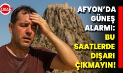 Afyon’da Güneş Alarmı: Bu Saatlerde Dışarı Çıkmayın!