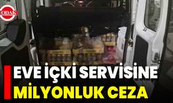Eve İçki Servisine Milyonluk Ceza