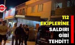 112 Ekiplerine Saldırı Gibi Tehdit!