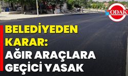 Belediyeden Karar: Ağır Araçlara Geçici Yasak