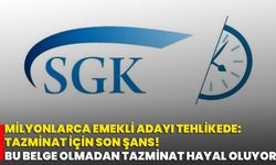 Milyonlarca Emekli Adayı Tehlikede: Tazminat İçin Son Şans! Bu Belge Olmadan Tazminat Hayal Oluyor