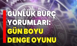 Günlük Burç Yorumları: Gün Boyu Denge Oyunu