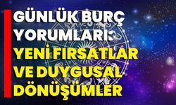 Günlük Burç Yorumları: Yeni Fırsatlar Ve Duygusal Dönüşümler