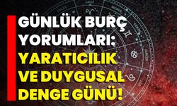 Günlük Burç Yorumları: Yaratıcılık Ve Duygusal Denge Günü!