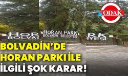 Bolvadin’de Horan Parkı ile ilgili şok karar!