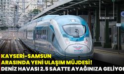 Kayseri-Samsun Arasında Yeni Ulaşım Müjdesi! Deniz Havası 2.5 Saatte Ayağınıza Geliyor