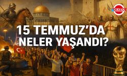 15 Temmuz’da Neler Yaşandı?