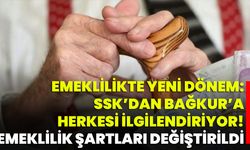 Emeklilikte Yeni Dönem: SSK’dan BAĞ-KUR’a Herkesi İlgilendiriyor! Emeklilik Şartları Değiştirildi