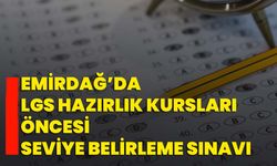 Emirdağ’da LGS hazırlık kursları öncesi seviye belirleme sınavı