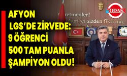Afyonkarahisar LGS’de Zirvede: 9 Öğrenci 500 Tam Puanla Şampiyon Oldu!