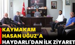 Kaymakam Hasan Uğuz’a Haydarlı'dan İlk Ziyaret
