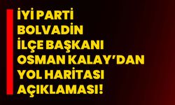 İYİ Parti Bolvadin İlçe Başkanı Osman Kalay’dan Yol Haritası Açıklaması!