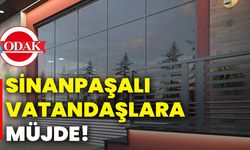 Sinanpaşalı vatandaşlara müjde!
