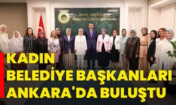 Kadın belediye başkanları Ankara'da buluştu