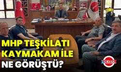 MHP Teşkilatı Kaymakam ile ne görüştü?