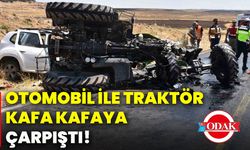 Otomobil ile traktör kafa kafaya çarpıştı!
