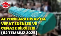 Afyonkarahisar'da vefat edenler ve cenaze bilgileri (02 Temmuz 2025)