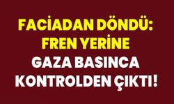 Faciadan Döndü: Fren Yerine Gaza Basınca Kontrolden Çıktı!