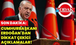 Cumhurbaşkanı Erdoğan’dan dikkat çekici açıklamalar!