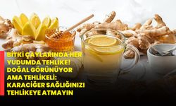Bitki Çaylarında Her Yudumda Tehlike! Doğal Görünüyor Ama Tehlikeli: Karaciğer Sağlığınızı Tehlikeye Atmayın