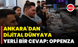 Ankara'dan Dijital Dünyaya Yerli Bir Cevap: Oppenza