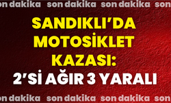 Sandıklı’da Motosiklet Kazası: 2’si Ağır 3 Yaralı