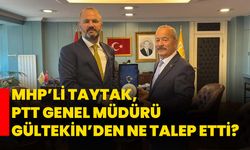 MHP’li Taytak, PTT Genel Müdürü Hakan Gültekin’den ne talep etti?