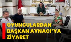Oyunculardan Başkan Aynacı’ya Ziyaret