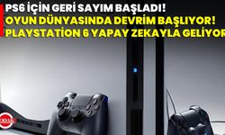 PS6 İçin Geri Sayım Başladı! Oyun Dünyasında Devrim Başlıyor! PlayStation 6 Yapay Zekayla Geliyor