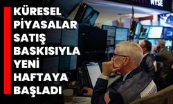 Küresel Piyasalar Satış Baskısıyla Yeni Haftaya Başladı