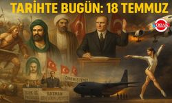 Tarihte Bugün: 18 Temmuz