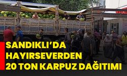 Sandıklı’da hayırseverden 20 ton karpuz dağıtımı