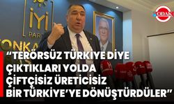 “Terörsüz Türkiye Diye Çıktıkları Yolda, Çiftçisiz Üreticisiz Bir Türkiye’ye Dönüştürdüler”