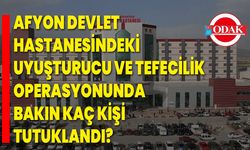 Afyon Devlet Hastanesindeki Uyuşturucu Ve Tefecilik Operasyonunda Bakın Kaç Kişi Tutuklandı?