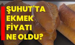 Şuhut'ta Ekmek Fiyatı Ne Oldu?
