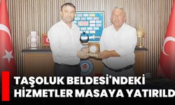 Taşoluk Beldesi'ndeki Hizmetler Masaya Yatırıldı