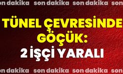 Tünel Çevresinde Göçük: 2 İşçi Yaralı