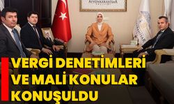 Vergi Denetimleri Ve Mali Konular Konuşuldu