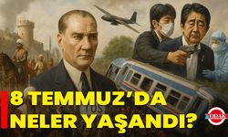 8 Temmuz’da Neler Yaşandı?