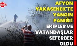 Afyon Yakasenek'te Yangın Paniği! Ekipler Ve Vatandaşlar Seferber Oldu