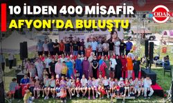 10 İlden 400 Misafir Afyon’da Buluştu