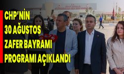 CHP’nin 30 Ağustos Zafer Bayramı Programı Açıklandı