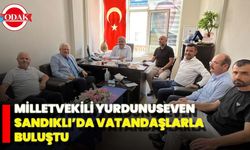 Milletvekili Yurdunuseven Sandıklı’da Vatandaşlarla Buluştu