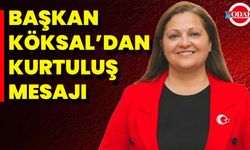 Köksal’dan Kurtuluş Mesajı