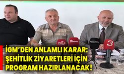 İGM’den Anlamlı Karar: Şehitlik Ziyaretleri İçin Program Hazırlanacak!